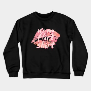 it´s my flirt shirt Crewneck Sweatshirt